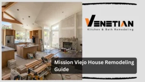 Mission Viejo House Remodeling Guide
