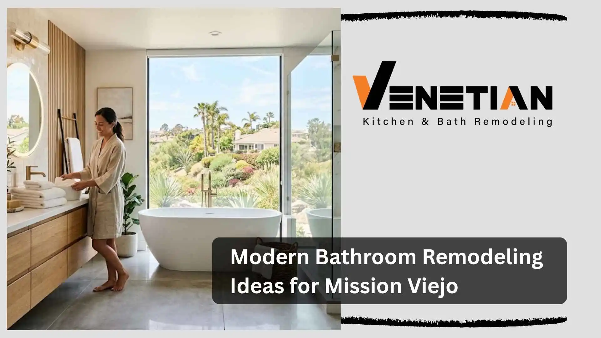 Modern Bathroom Remodeling Ideas for Mission Viejo