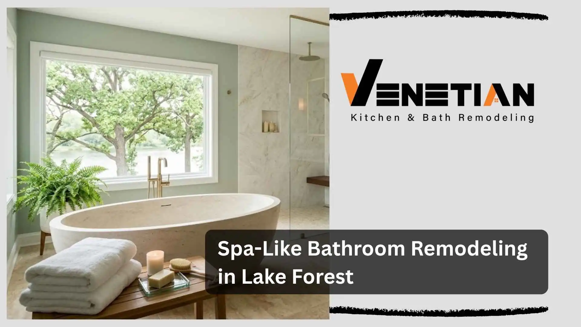 Spa-Like Bathroom Remodeling in Lake Forest