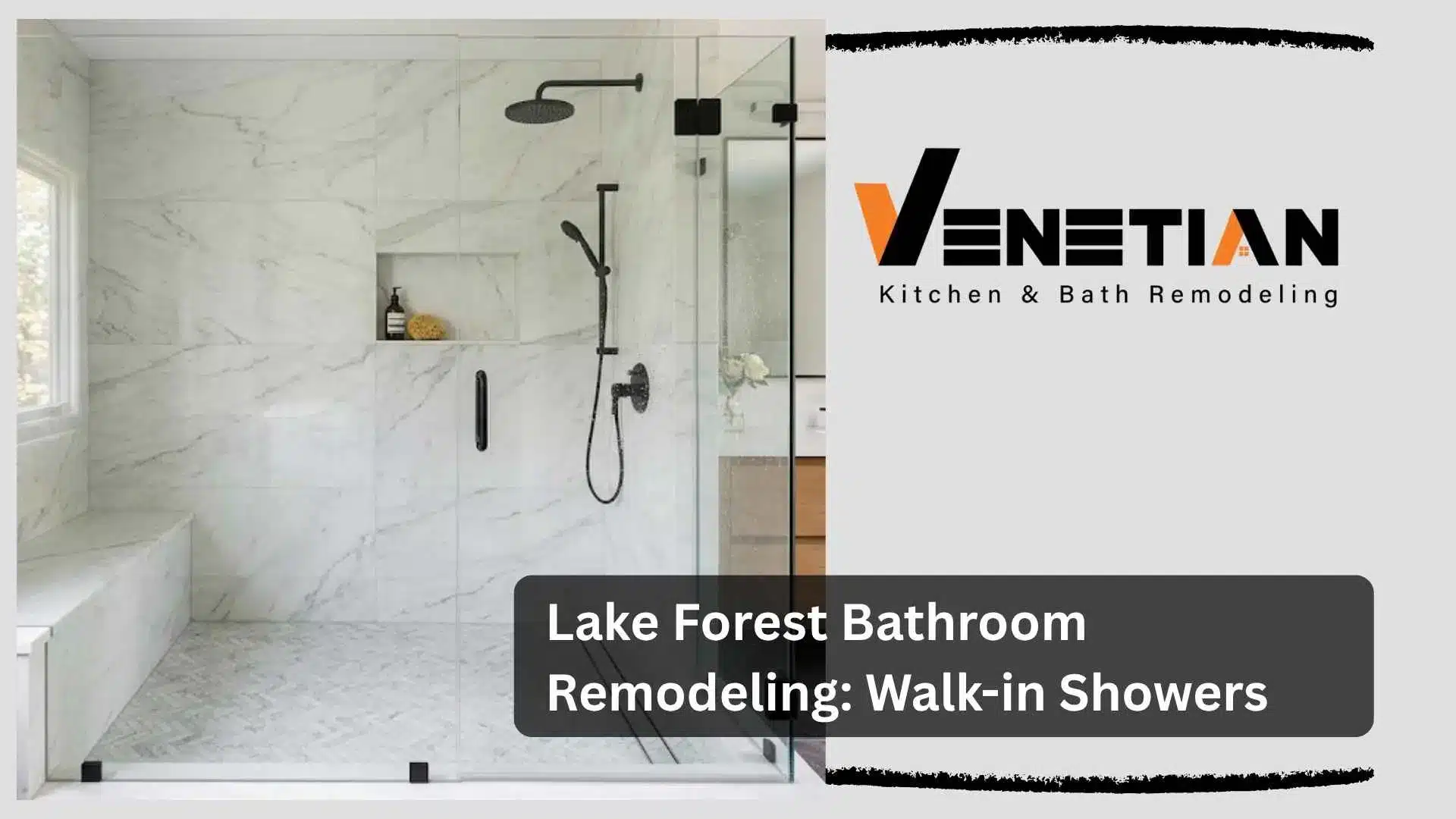 Lake Forest Bathroom Remodeling Walk-in Showers